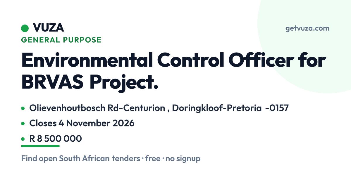 Environmental Control Officer for BRVAS Project., Olievenhoutbosch Rd ...