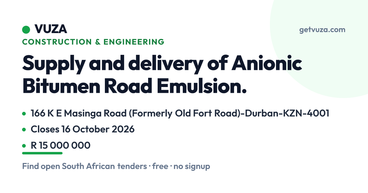 Supply and delivery of Anionic Bitumen Road Emulsion., 166 K E Masinga ...